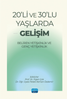 20'li ve 30'lu Yaşlarda Gelişim;Beliren
Yetişkinlik ve Genç Yetişkinlik