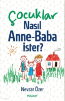 Çocuklar Nasıl Anne - Baba İster?