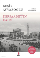 Dersaadet’i̇n Kalbi;Mekân Biyografisi -
Beyazıt Meydanı'nın Kültür Tarihi