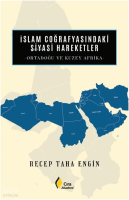 İslam Coğrafyasındaki Siyasi
Hareketler;Ortadoğu ve Kuzey Afrika