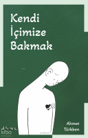 Kendi İçimize Bakmak