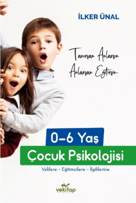 0-6 yaş çocuk psikolojisi İlker Ünal