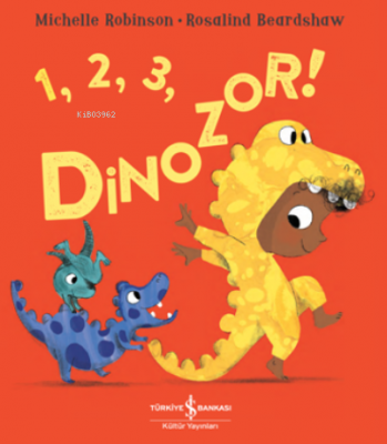 1, 2, 3, Dinozor! Michelle Robinson