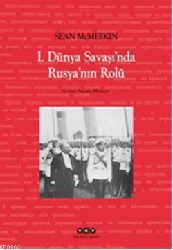 1.Dünya Şavaşında Rusyanın Rolü Sean McMeekin