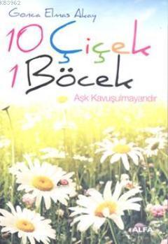 10 Çiçek 1 Böcek Gonca Elmas Akay