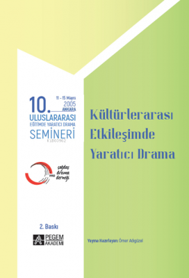 10. Uluslararası Eğitimde Yaratıcı Drama Semineri (2005) Kültürler Ara