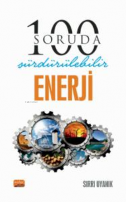 100 Soruda Sürdürülebilir Enerji Sırrı Uyanık