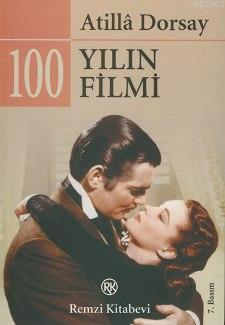 100 Yılın 100 Filmi Atillâ Dorsay