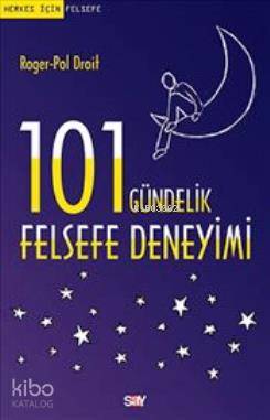 101 Gündelik Felsefe Deneyimi Roger-Pol Droit