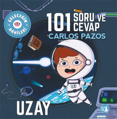 101 Soru ve Cevap - Geleceğin Dahileri Carlos Pazos