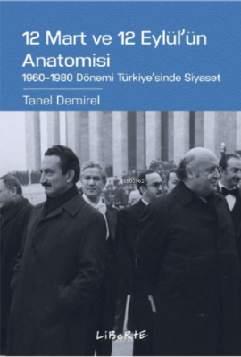 12 Mart ve 12 Eylül'ün Anatomisi Tanel Demirel