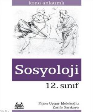 12. Sınıf Sosyoloji Konu Anlatımlı Zarife Sakarya