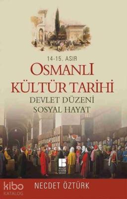 14. - 15. Asır Osmanlı Kültür Tarihi Necdet Öztürk