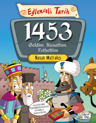 1453 Geldim Kuşattım Fethettim Nasuh Matrakçı