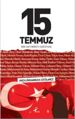 15 Temmuz Bir Devrim Eşiğinde Abdurrahman Üzülmez