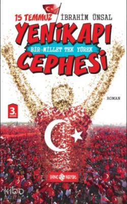 15 Temmuz Yenikapı Cephesi; Bir Millet Tek Yürek İbrahim Ünsal