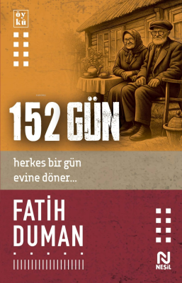 152 Gün;Herkes Bir Gün Evine Döner... Fatih Duman