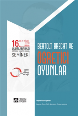 16. Uluslararası Eğitimde Yaratıcı Drama Semineri - Bertolt Brecht Ve 