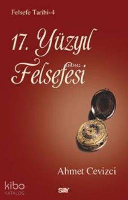 17.Yüzyıl Felsefesi Ahmet Cevizci