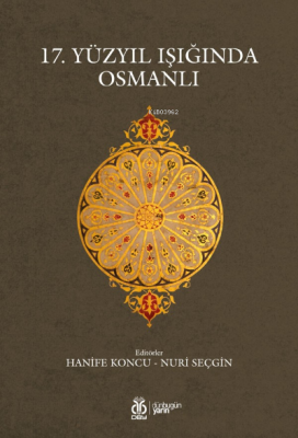 17. Yüzyıl Işığında Osmanlı Hanife Koncu