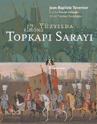 17. Yüzyılda Topkapı Sarayı Jean - Baptiste Tavernier