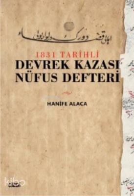 1831 Tarihli Devrek Kazası Nüfus Defteri Hanife Alaca