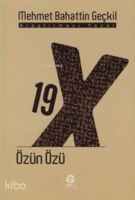 19 x Özün Özü Mehmet Bahattin Geçkil