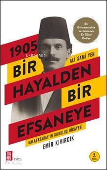 1905 Bir Hayalden Bir Efsaneye - Ali Sami Yen Emir Kıvırcık