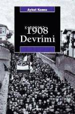 1908 Devrimi Aykut Kansu