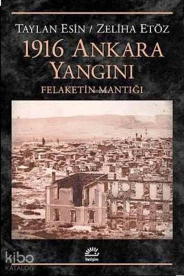 1916 Ankara Yangını Zeliha Etöz