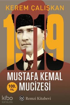 1919 Mustafa Kemal Mucizesi Kerem Çalışkan