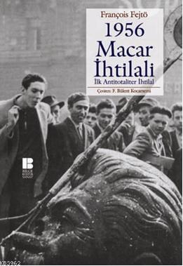 1956 Macar İhtilali François Fejtö