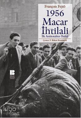 1956 Macar İhtilali François Fejtö