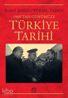 1960'tan Günümüze Türkiye Tarihi Suavi Aydın