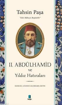 2. Abdülhamid ve Yıldız Hatıraları Tahsin Paşa