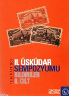 2. Üsküdar Sempozyumu Bildiriler 2. Cilt Kolektif