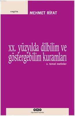 20. Yüzyılda Dilbilim ve Göstergebilim Kuramları 2; Temel Metinler Meh