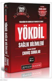 2017 YÖKDİL Sağlık Bilimleri Tamamı Çözümlü Çıkmış Sorular Kolektif