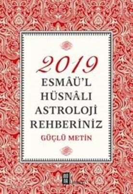 2019 Esmaü'l Hüsnalı Astroloji Rehberiniz Güçlü Metin