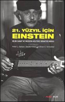 21. Yüzyıl İçin Einstein Gerald Holton