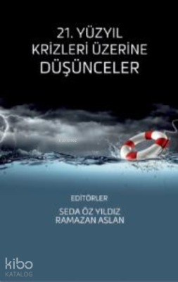 21. Yüzyıl Krizleri Üzerine Düşünceler Seda Öz Yıldız