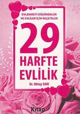 29 Harfte Evlilik; Evlenmeyi Düşünenler ve Evliler İçin Reçeteler Okta