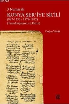 3 Numaralı Konya Şer'iye Sicili (987 - 1330/ 1579 - 1912); Transkripsi