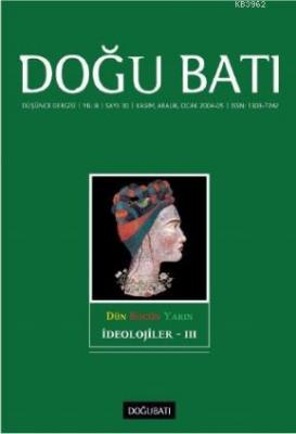 30. Sayı İdeolojiler - III; Düşünce Dergisi Yıl: 8 / Sayı: 30 Kasım, A