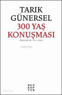 300 Yaş Konuşması Tarık Günersel