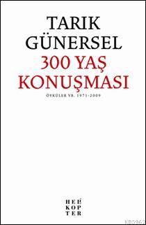 300 Yaş Konuşması Tarık Günersel