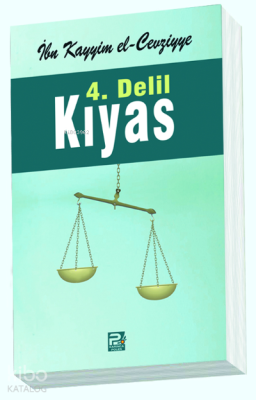 4. Delil Kıyas İbnü´l Kayyim El-Cevziyye