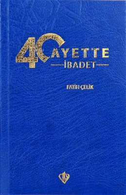 40 Ayette İbadet Fatih Çelik