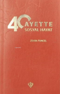 40 Ayette Sosyal Hayat Zehra Tuncel