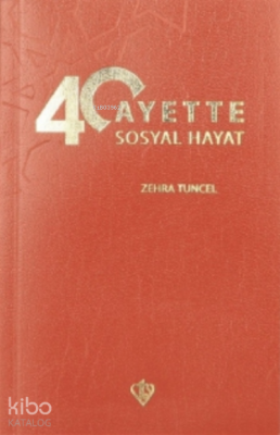 40 Ayette Sosyal Hayat Zehra Tuncel